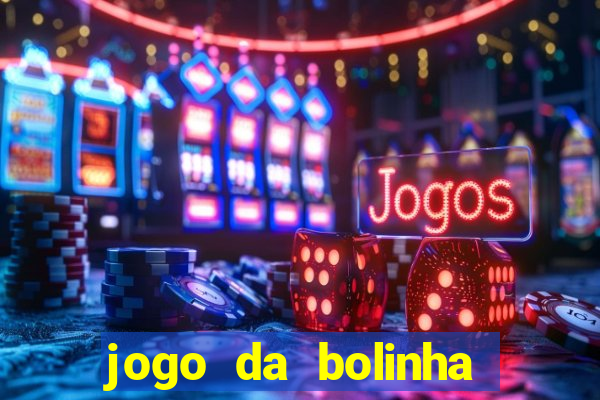 jogo da bolinha que paga