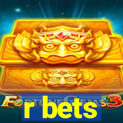 r bets