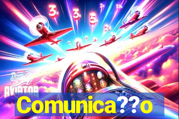 Comunica??o