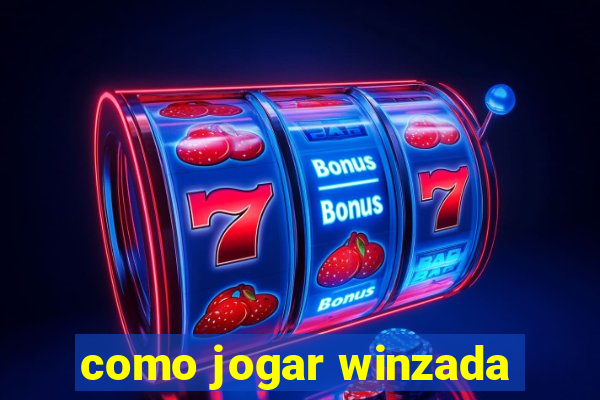 como jogar winzada