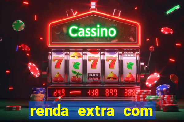 renda extra com pouco investimento