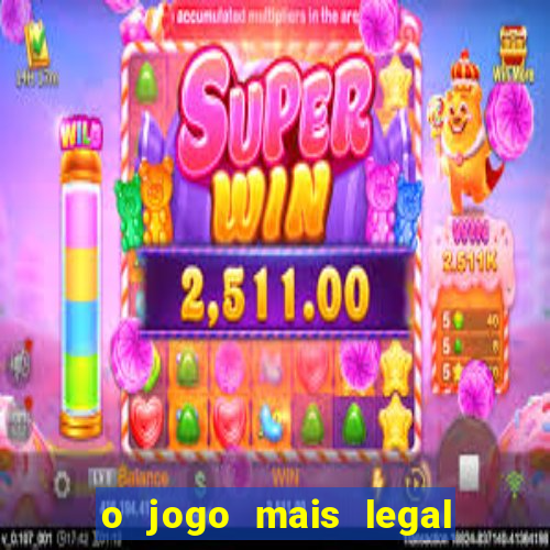 o jogo mais legal do mundo para celular