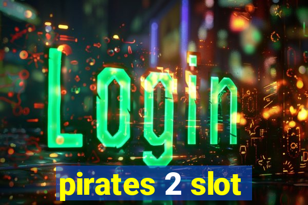 pirates 2 slot