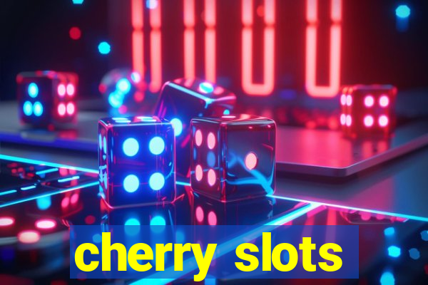 cherry slots