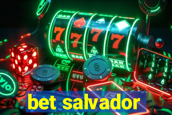 bet salvador