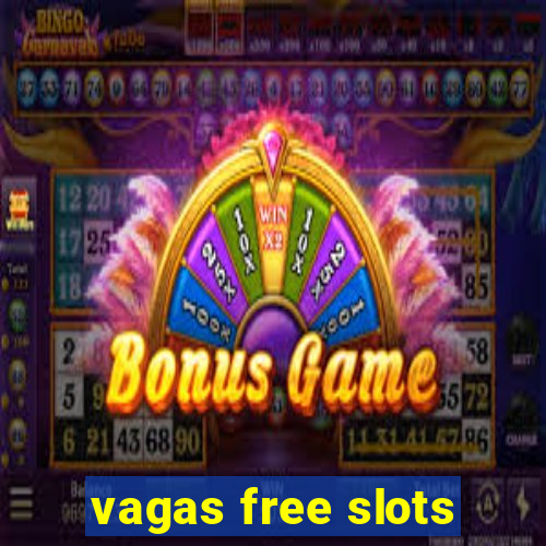 vagas free slots