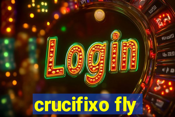 crucifixo fly