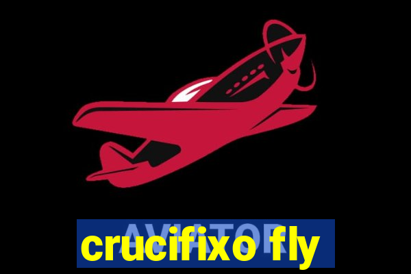 crucifixo fly