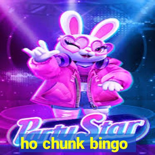 ho chunk bingo