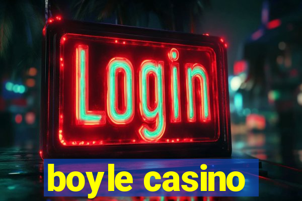 boyle casino