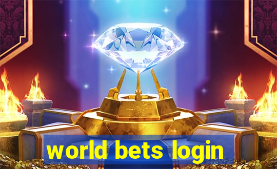 world bets login