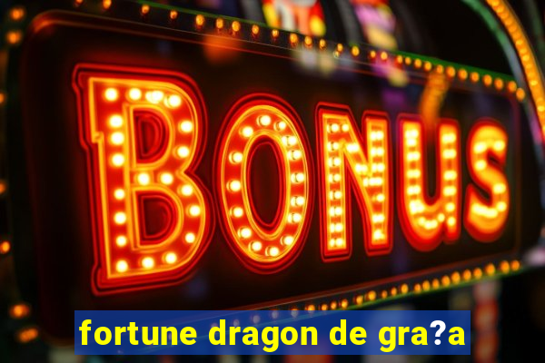 fortune dragon de gra?a