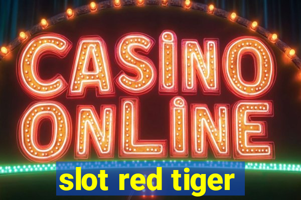 slot red tiger