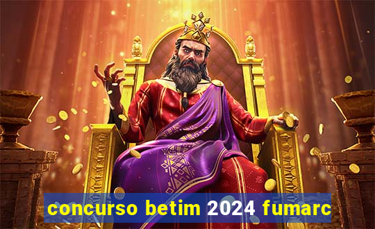 concurso betim 2024 fumarc