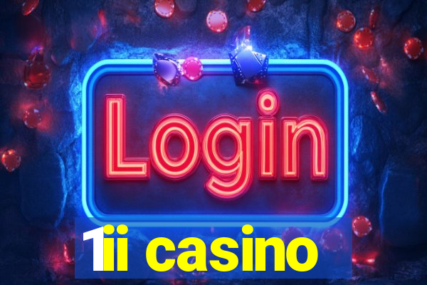 1ii casino