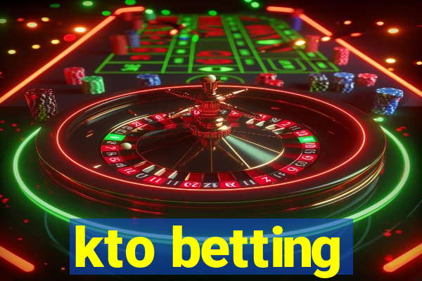 kto betting