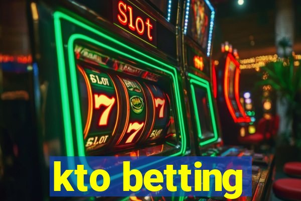 kto betting