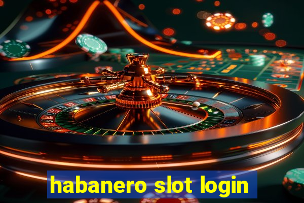 habanero slot login