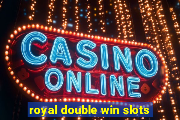 royal double win slots