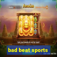 bad beat sports