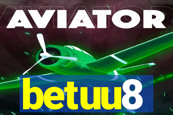 betuu8