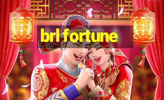 brl fortune