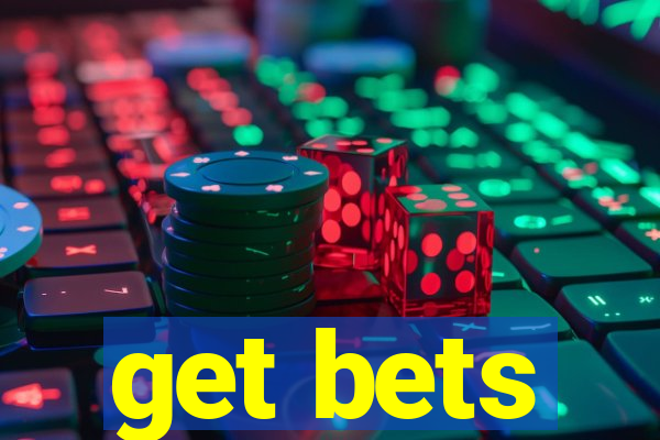 get bets