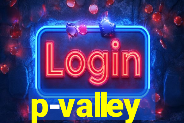 p-valley