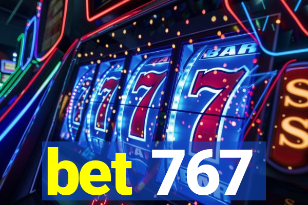 bet 767