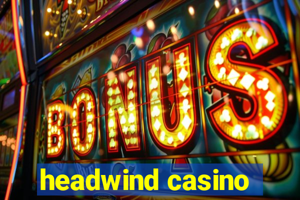 headwind casino