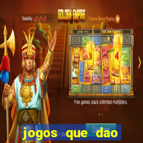 jogos que dao bonus e pode sacar