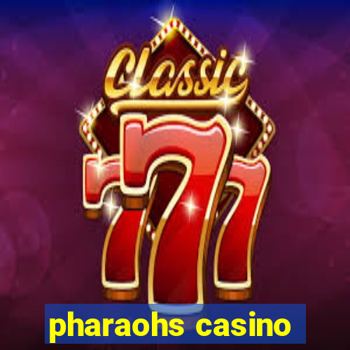 pharaohs casino