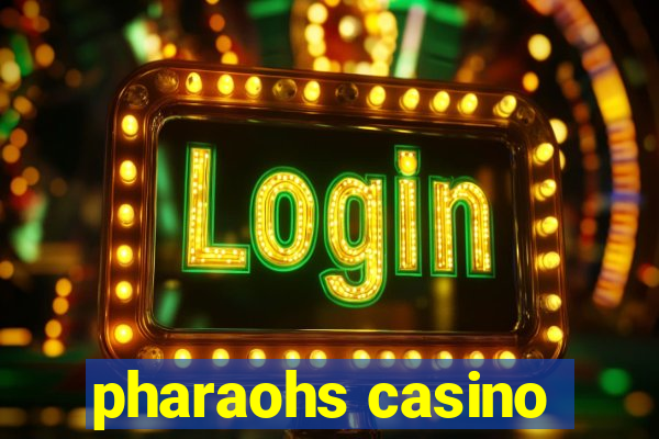 pharaohs casino