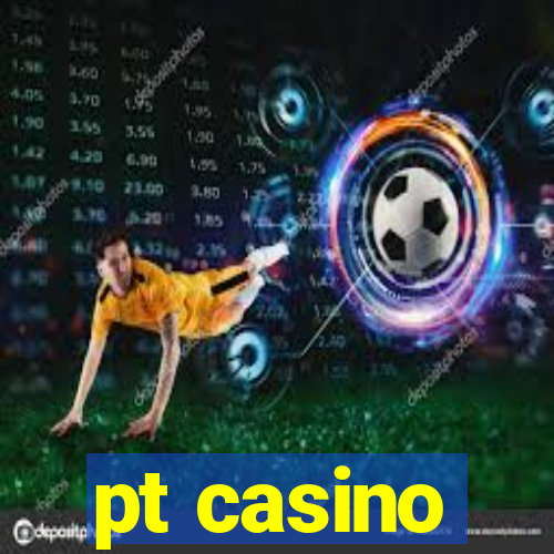 pt casino