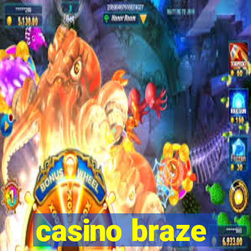 casino braze