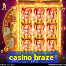 casino braze