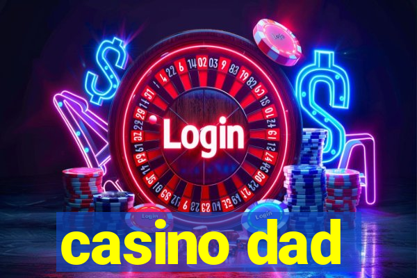 casino dad