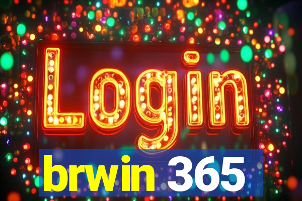 brwin 365