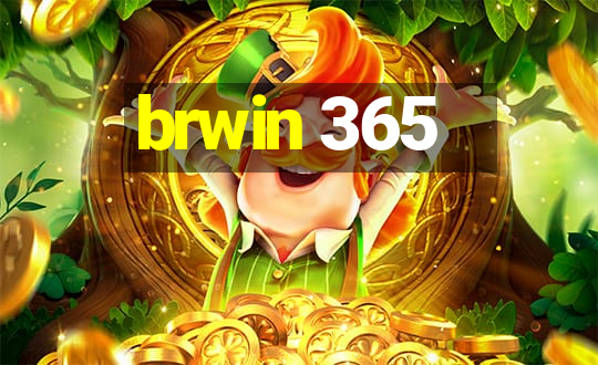 brwin 365