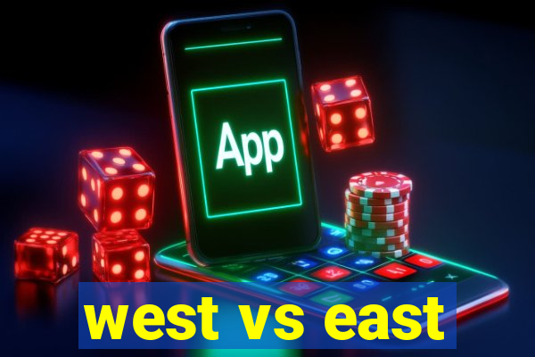 west vs east