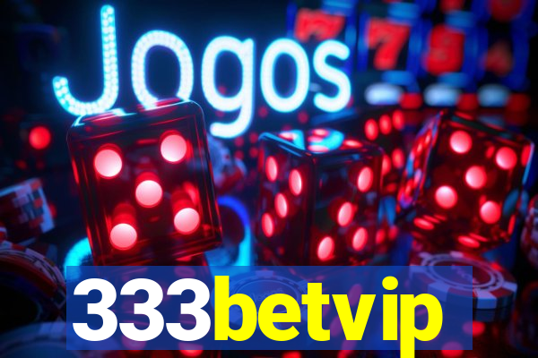 333betvip