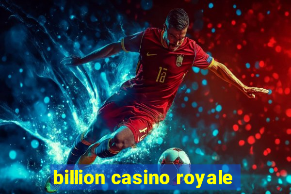 billion casino royale