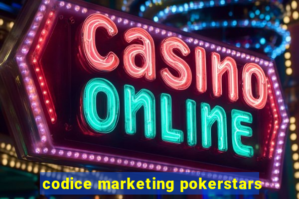 codice marketing pokerstars