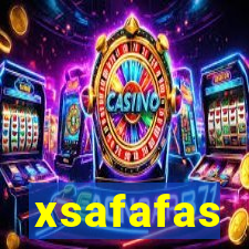 xsafafas