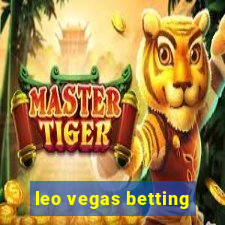 leo vegas betting