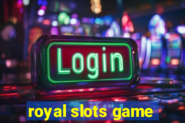 royal slots game