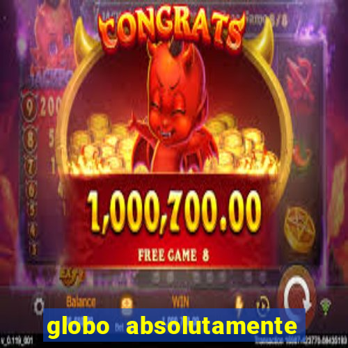 globo absolutamente sobretudo 2018