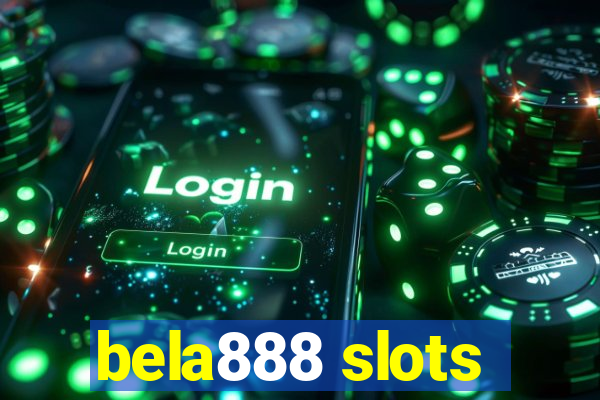 bela888 slots