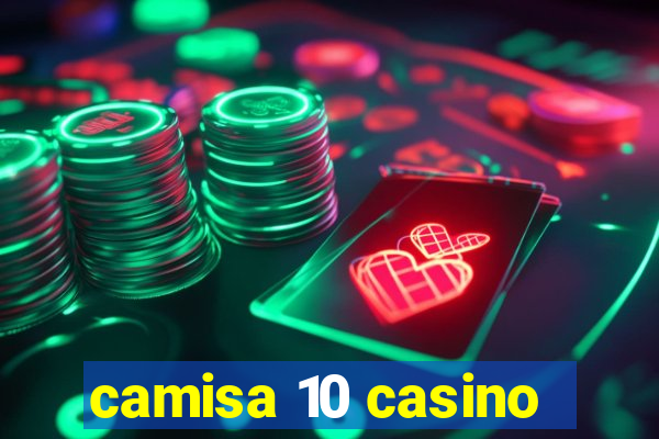 camisa 10 casino