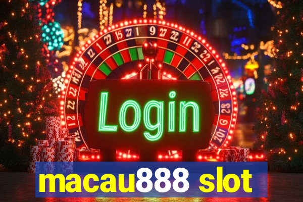 macau888 slot